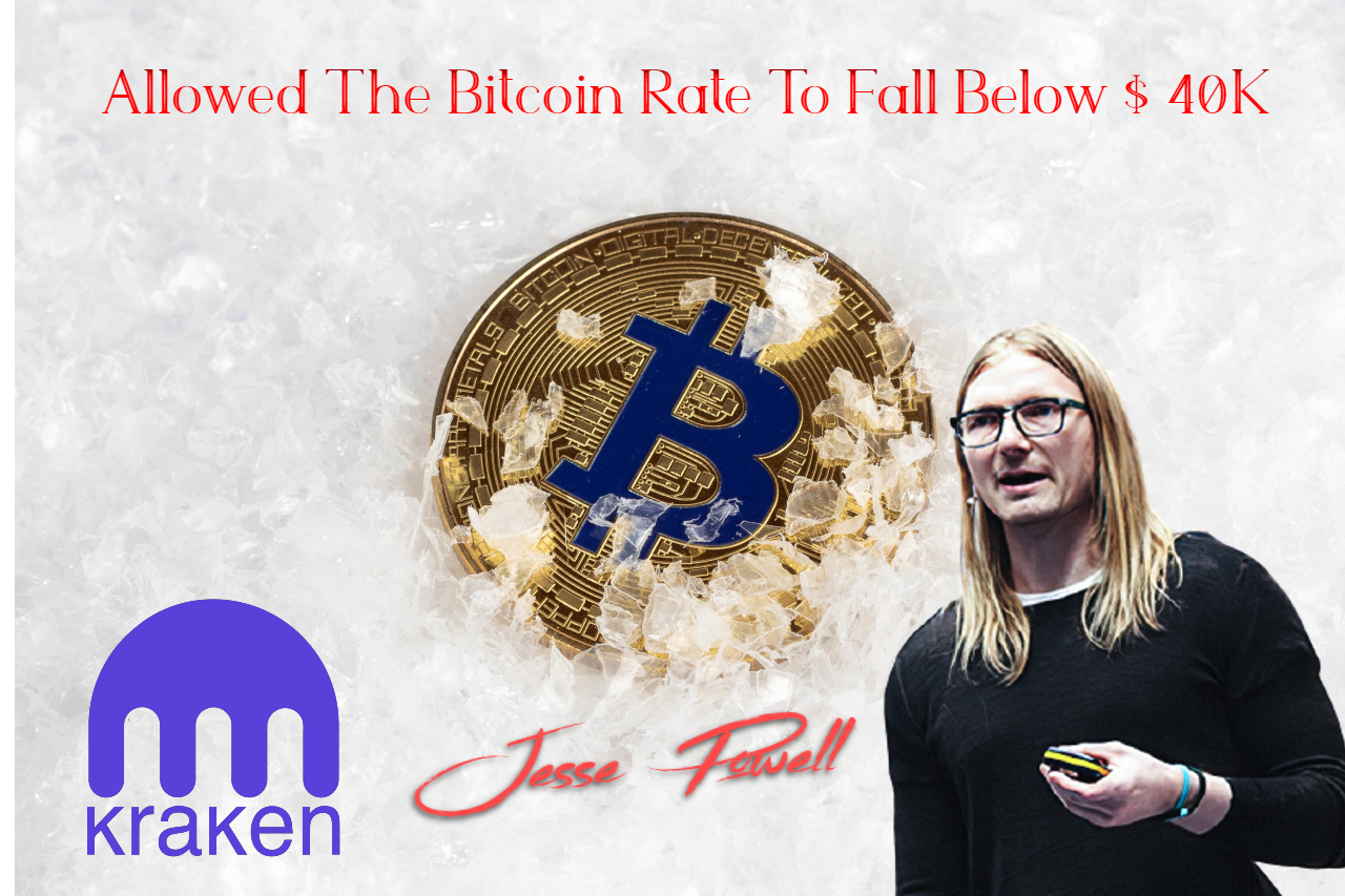 Kraken CEO Allowed The Bitcoin Rate To Fall Below $ 40K