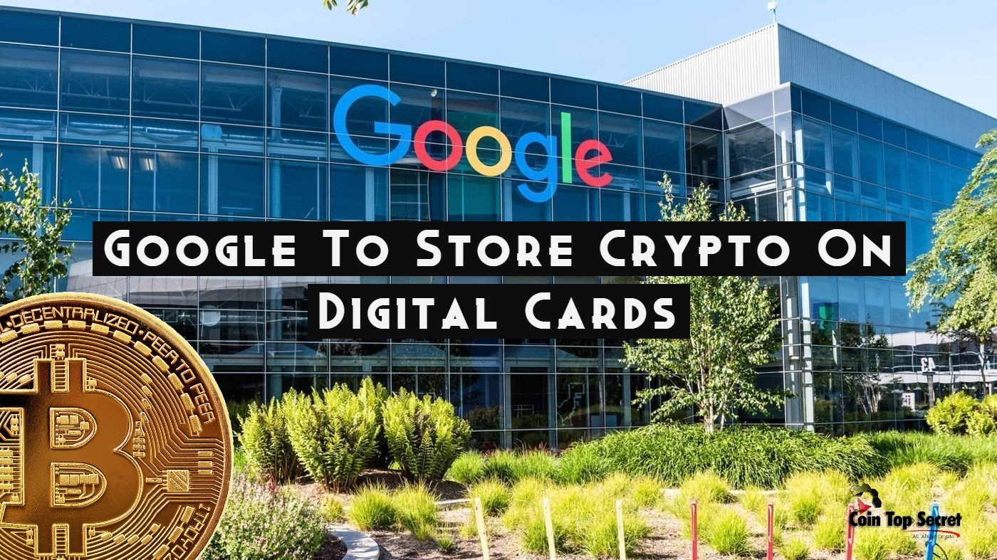 google considering letting users store crypto in digital cards