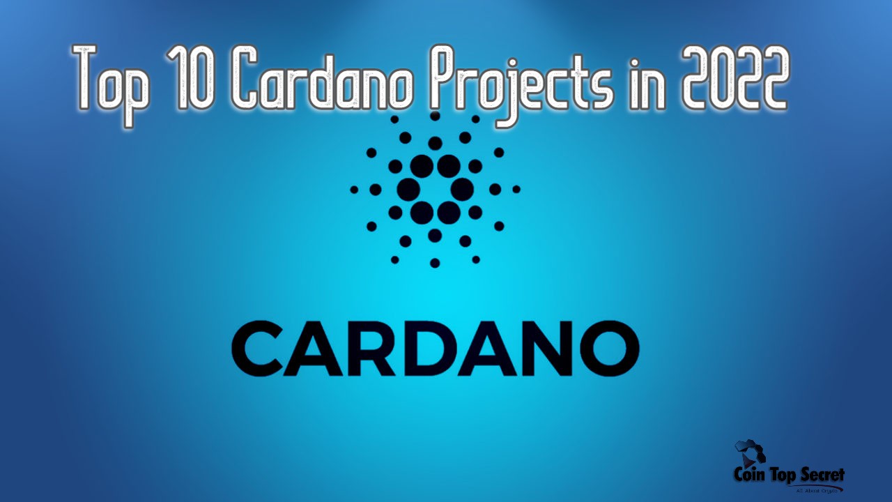 Top 10 Cardano Projects in 2022￼